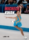 Image for Michelle Kwan (Revised Edition)