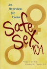 Image for Safe Sex 101 (Revised Edition): An Overview for Teens