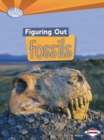 Image for Figuring Out Fossils