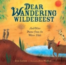 Image for Dear Wandering Wildebeest And Other Poems From The Waterhole