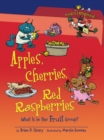 Image for Apples, Cherries, Red Raspberries (Revised Edition): What Is in the Fruit Group?
