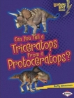 Image for Can You Tell a Triceratops from a Protoceratops