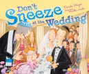 Image for Don&#39;t Sneeze at the Wedding