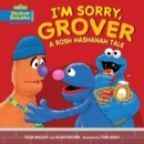 Image for I&#39;m Sorry, Grover: A Rosh Hashanah Tale