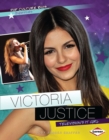 Image for Victoria Justice: Television&#39;s It Girl