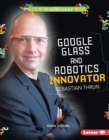 Image for Google Glass and Robotics Innovator Sebastian Thrun