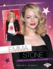 Image for Emma Stone: Star of the Stage, Tv, and Film