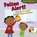 Image for Poison alert!: my tips to avoid danger zones at home