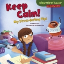 Image for Keep Calm!: My Stress-busting Tips