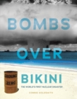 Image for Bombs Over Bikini: The World&#39;s First Nuclear Disaster