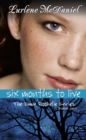 Image for Six Months to Live: The Dawn Rochelle Series, Book One