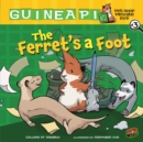 Image for The ferret&#39;s a foot : 3