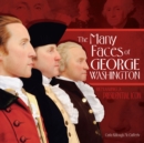 Image for Many Faces of George Washington