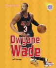 Image for Dwyane Wade (Revised Edition)