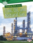 Image for Finding Out about Coal, Oil, and Natural Gas