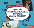 Image for What Are Legends, Folktales, and Other Classic Stories?