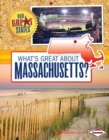 Image for What&#39;s Great About Massachusetts?