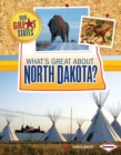 Image for What&#39;s Great About North Dakota?