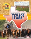 Image for What&#39;s Great About Texas?