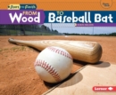 Image for From Wood to Baseball Bat