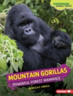 Image for Mountain Gorillas: Powerful Forest Mammals