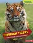Image for Siberian Tigers: Camouflaged Hunting Mammals