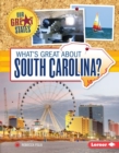 Image for What&#39;s Great About South Carolina?