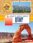 Image for What&#39;s Great about Utah?