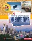 Image for What&#39;s Great About Washington?