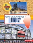 Image for What&#39;s Great About Illinois?
