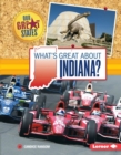 Image for What&#39;s Great About Indiana?