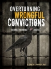 Image for Overturning Wrongful Convictions: Science Serving Justice