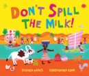Image for Don&#39;t spill the milk!