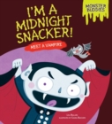 Image for I&#39;m a Midnight Snacker!
