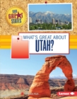 Image for What&#39;s Great about Utah?