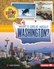Image for What&#39;s Great about Washington?