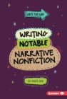 Image for Writing Notable Narrative Nonfiction