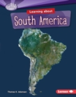 Image for Learning about South America