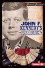 Image for John F. Kennedy&#39;s Presidency