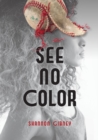 Image for See No Color