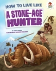 Image for How to Live Like a Stone-Age Hunter