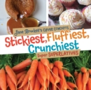 Image for Stickiest, Fluffiest, Crunchiest
