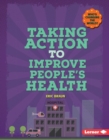 Image for Taking Action to Improve People&#39;s Health
