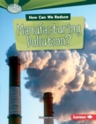 Image for How Can We Reduce Manufacturing Pollution?