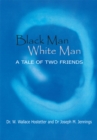 Image for Black Man-White Man: The Tale of Two Friends