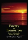Image for Poetry of Tomorrow: Poetry of Yesterday Poetry of Today