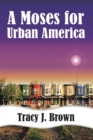 Image for A Moses for Urban America