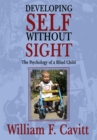 Image for Developing Self Without Sight: The Psychology of a Blind Child