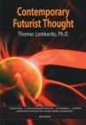 Image for Contemporary futurist thought: science fiction, future studies, and theories and visions of the future in the last century