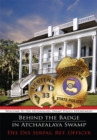 Image for Behind the Badge in Atchafalaya Swamp: Welcome to the Atchafalaya Swamp Police Department